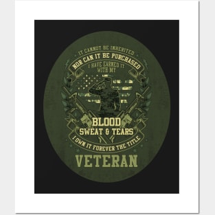 US Veteran I have Earned it with my Blood Sweat and Tears Posters and Art